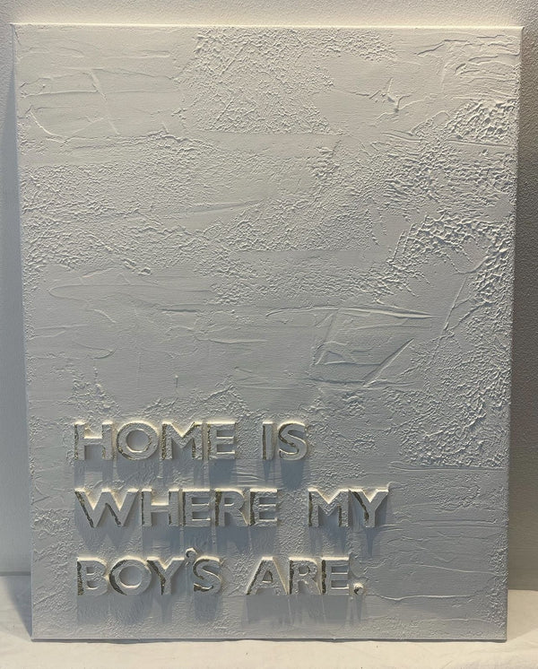 'HOME IS WHERE MY BOYS/GIRLS ARE' Canvas